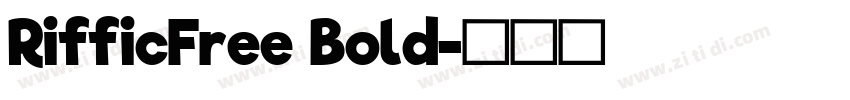 RifficFree Bold字体转换